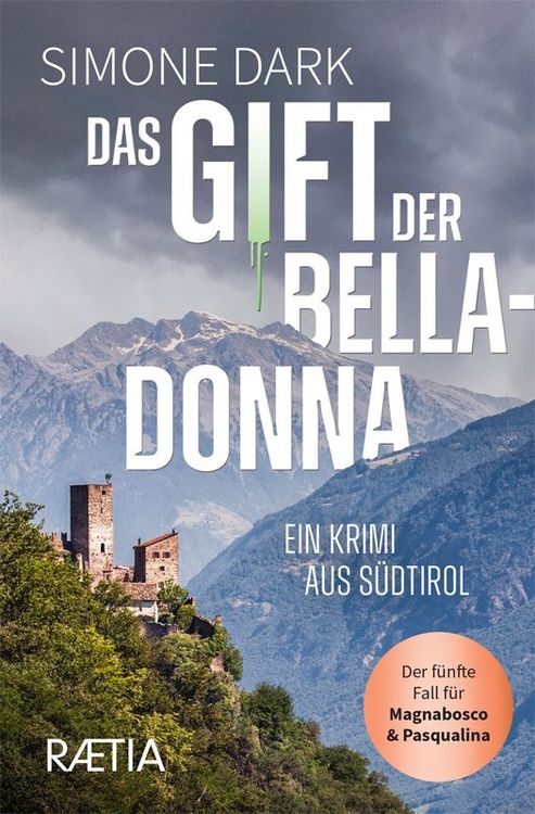 Produktbild: Das Gift der Belladonna: Ein Krimi aus S&uuml;dtirol.