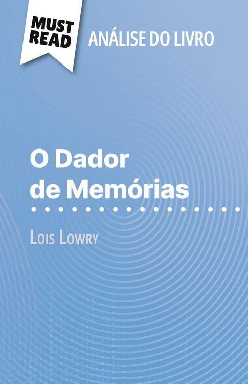 Produktbild: O Dador de Mem&oacute;rias de Lois Lowry (An&aacute;lise do livro)
