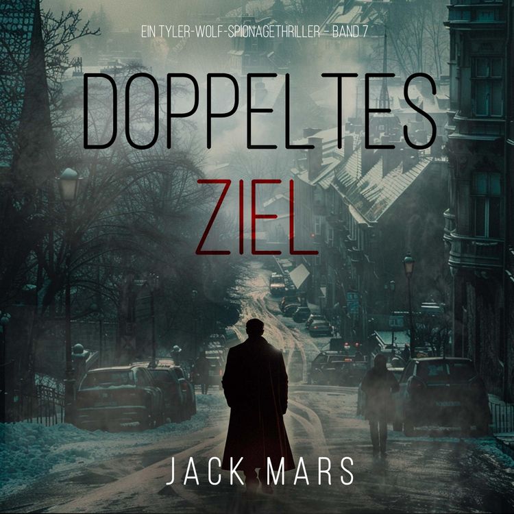 Produktbild: Doppeltes Ziel (Ein Tyler-Wolf-Spionagethriller &ndash; Band 7)