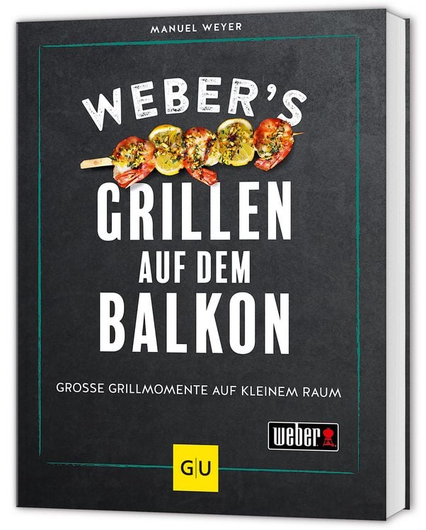 Produktbild: Weber&rsquo;s Grillen auf dem Balkon