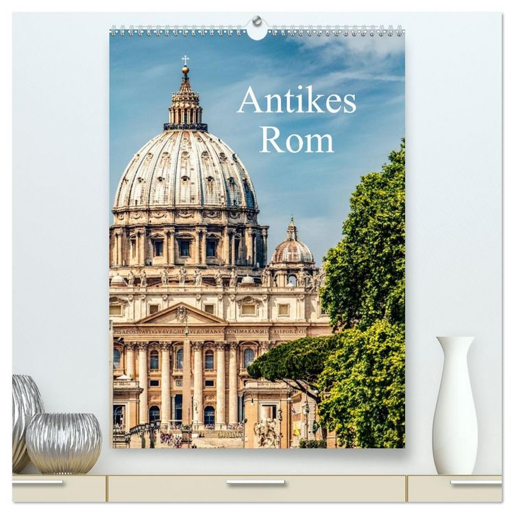 Produktbild: Antikes Rom (hochwertiger Premium Wandkalender 2026 DIN A2 hoch), Kunstdruck in Hochglanz