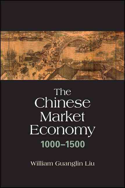 Produktbild: The Chinese Market Economy, 1000-1500