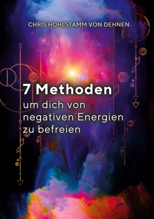 Produktbild: 7 Methoden, um dich von negativen Energien zu befreien!