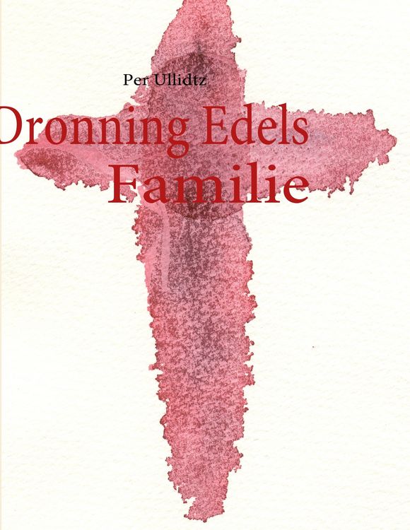 Produktbild: Dronning Edels Familie