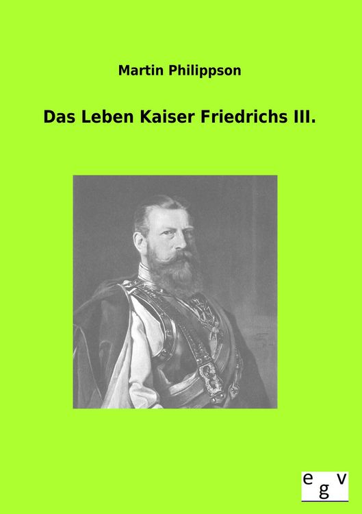 Produktbild: Das Leben Kaiser Friedrichs III.
