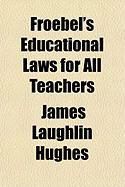 Produktbild: Froebel's Educational Laws for All Teachers