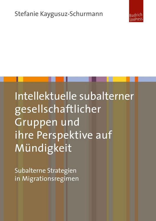 Produktbild: Intellektuelle subalterner gesellschaftlicher Gruppen und ihre Perspektive auf M&uuml;ndigkeit