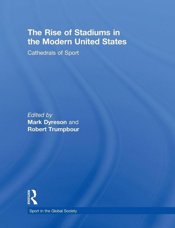 Produktbild: The Rise of Stadiums in the Modern United States