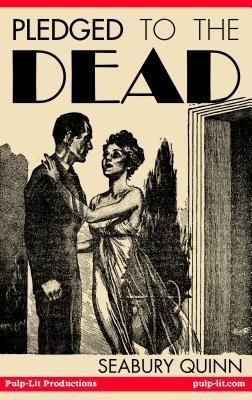 Produktbild: Pledged to the Dead: A classic pulp fiction novelette first published in the October 1937 issue of Weird Tales Magazine