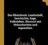 Produktbild: Das Rheinbuch. Landschaft, Geschichte, Sage, Volksleben. Illustrirt Mit Holzschnitten Und Aquarellen.