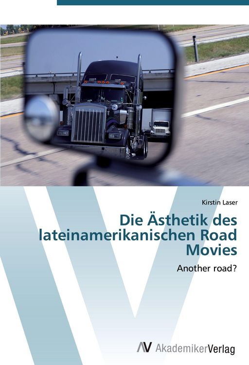 Produktbild: Die &Auml;sthetik des lateinamerikanischen Road Movies