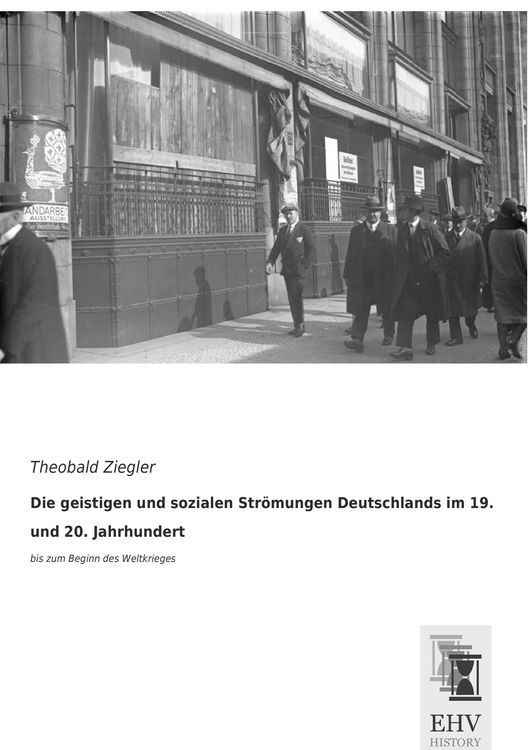 Produktbild: Die geistigen und sozialen Str&ouml;mungen Deutschlands im 19. und 20. Jahrhundert