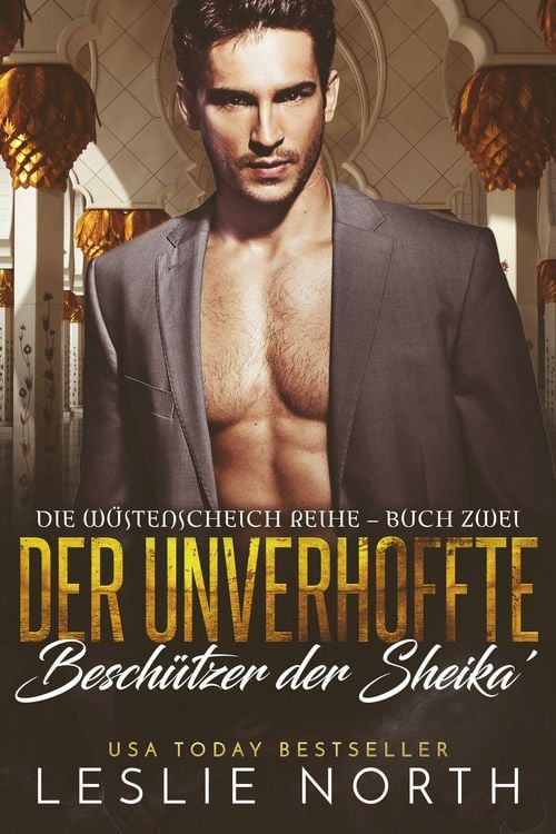 Produktbild: Der unverhoffte Beschützer der Sheika' (Die Wüstenscheich Reihe, #2)