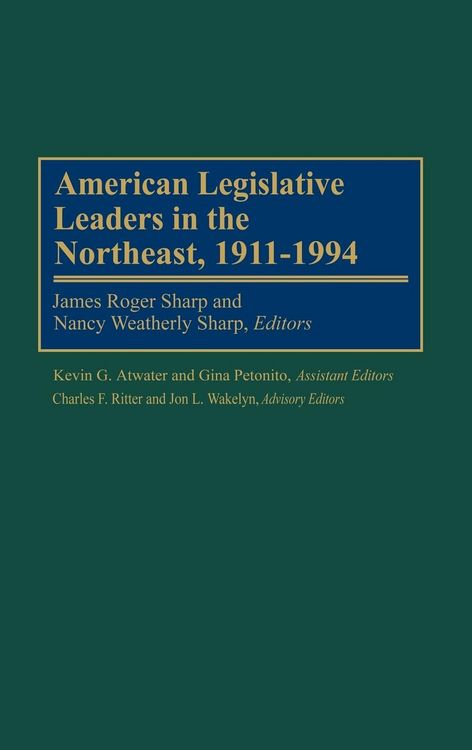 Produktbild: American Legislative Leaders in the Northeast, 1911-1994