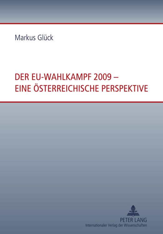 Produktbild: Der EU-Wahlkampf 2009 &ndash; eine oesterreichische Perspektive