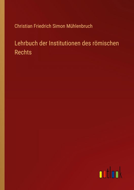 Produktbild: Lehrbuch der Institutionen des r&ouml;mischen Rechts