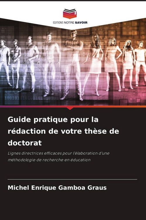 Produktbild: Guide pratique pour la r&eacute;daction de votre th&egrave;se de doctorat