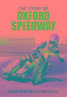 Produktbild: Shailes, G: The Story of Oxford Speedway