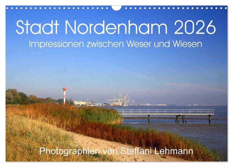 Produktbild: Stadt Nordenham 2026. Impressionen zwischen Weser und Wiesen (Wandkalender 2026 DIN A3 quer), CALVENDO Monatskalender