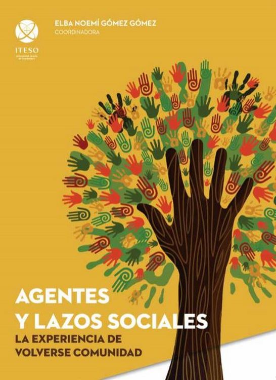 Produktbild: Agentes y lazos sociales: la experiencia de volverse comunidad