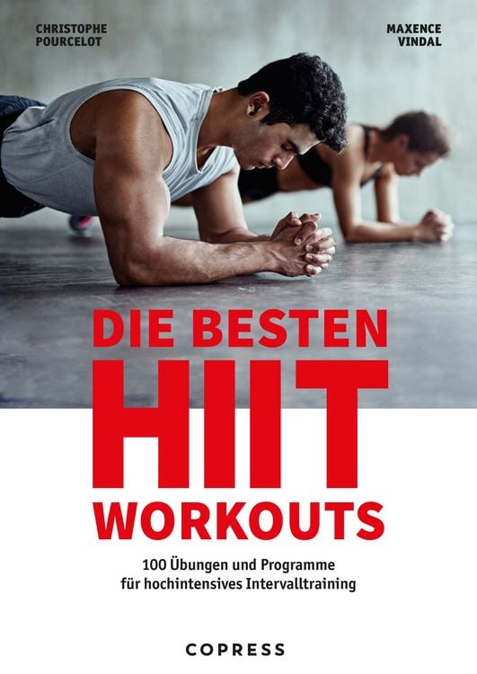 Produktbild: Die besten HIIT Workouts. 100 &Uuml;bungen und Programme f&uuml;r hochintensives Intervalltraining.