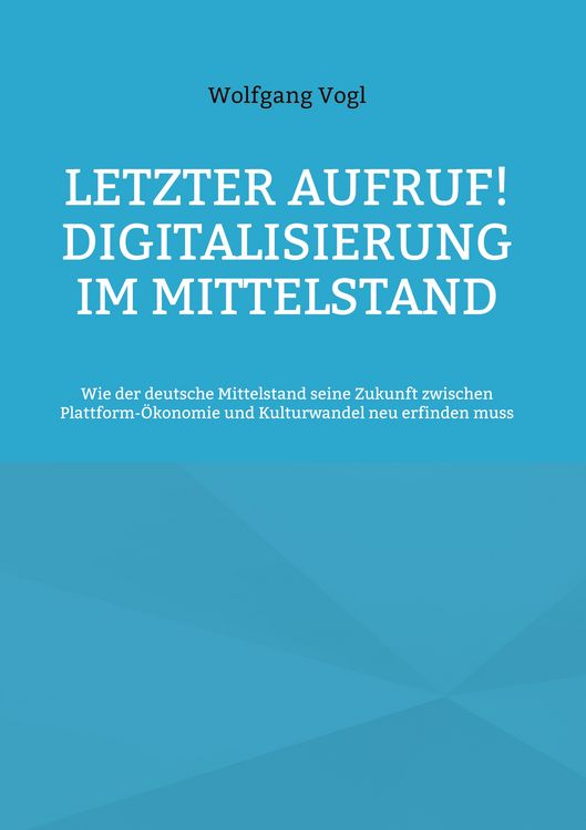 Produktbild: Letzter Aufruf! Digitalisierung im Mittelstand
