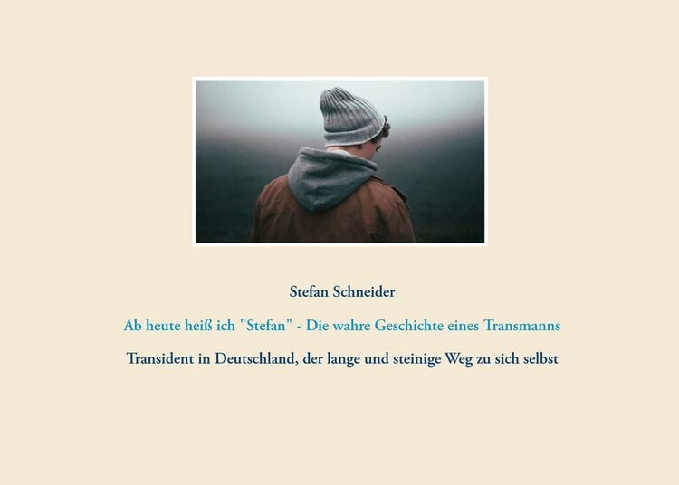 Produktbild: Ab heute hei&szlig; ich "Stefan" - Die wahre Geschichte eines Transmanns