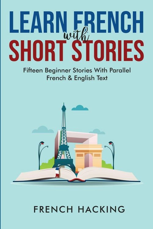 Produktbild: Learn French With Short Stories - Fifteen Beginner Stories With Parallel French And English Text