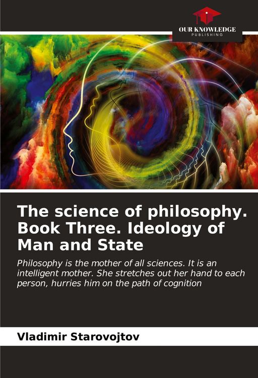 Produktbild: The science of philosophy. Book Three. Ideology of Man and State