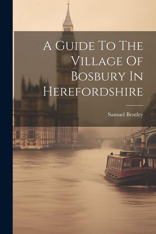 Produktbild: A Guide To The Village Of Bosbury In Herefordshire