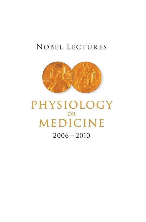 Produktbild: Nobel Lectures in Physiology Or Medicine (2006-2010)