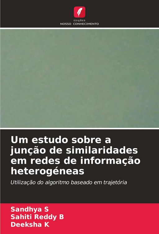 Produktbild: Um estudo sobre a jun&ccedil;&atilde;o de similaridades em redes de informa&ccedil;&atilde;o heterog&eacute;neas