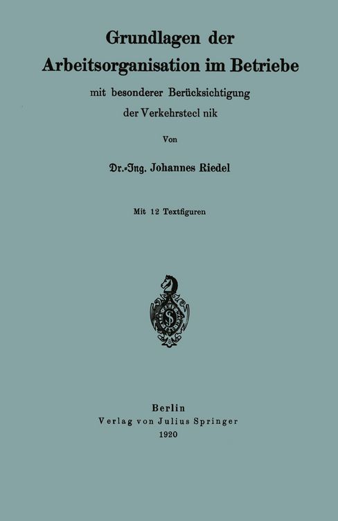 Produktbild: Grundlagen der Arbeitsorganisation im Betriebe mit besonderer Ber&uuml;cksichtigung der Verkehrstechnik