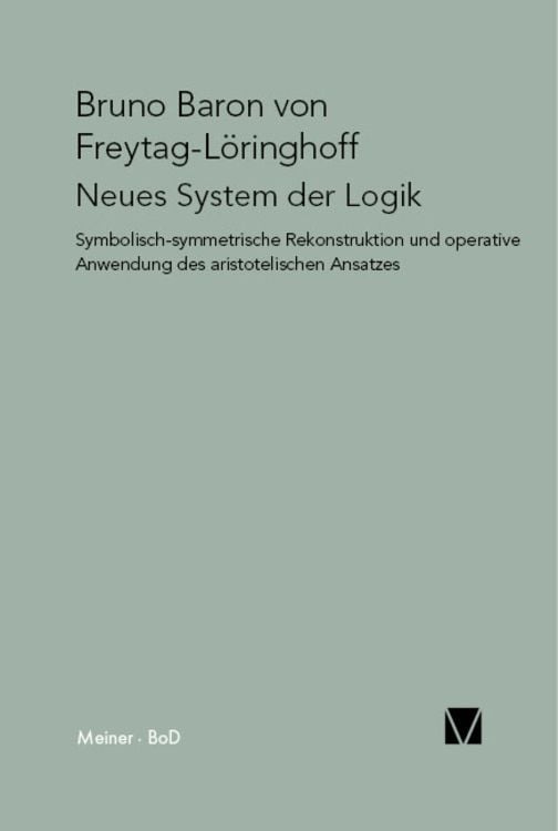 Bild vom Artikel Neues System der Logik vom Autor Bruno Baron Freytag-Löringhoff