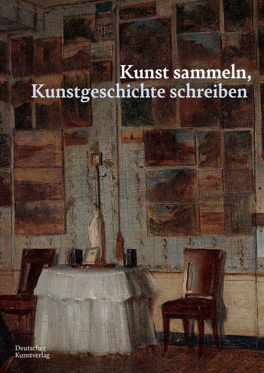 Produktbild: Kunst sammeln, Kunstgeschichte schreiben