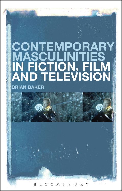 Produktbild: Contemporary Masculinities in Fiction, Film and Television