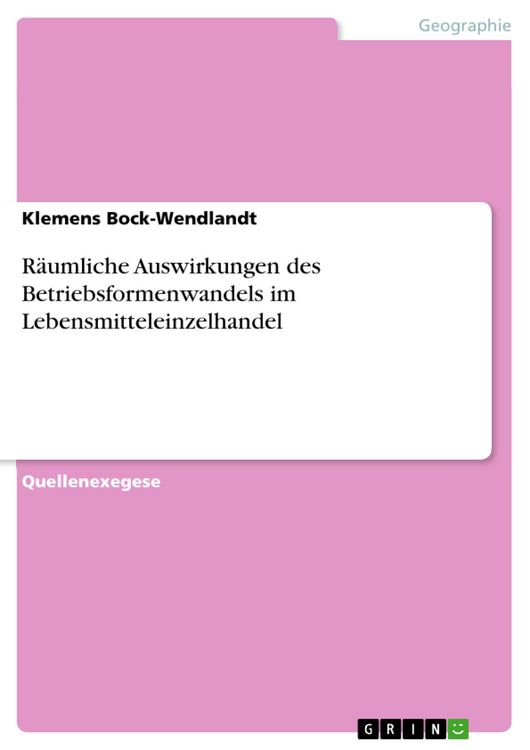 Produktbild: R&auml;umliche Auswirkungen des Betriebsformenwandels im Lebensmitteleinzelhandel