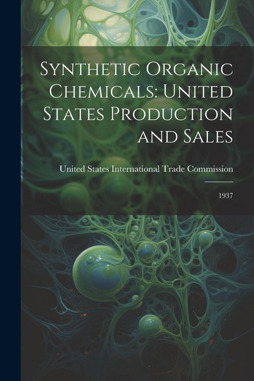 Produktbild: Synthetic Organic Chemicals: United States Production and Sales: 1937
