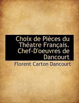 Produktbild: Dancourt, F: Choix de Pi&egrave;ces du Th&eacute;atre Fran&ccedil;ais. Chef-D'oeu