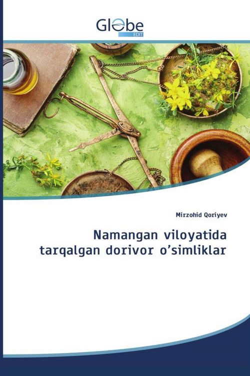 Produktbild: Namangan viloyatida tarqalgan dorivor o'simliklar