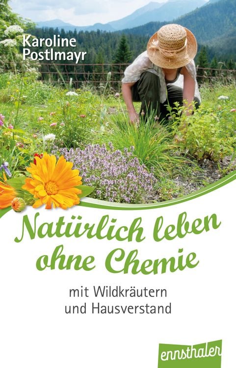 Produktbild: Nat&uuml;rlich leben ohne Chemie mit Wildkr&auml;utern und Hausverstand