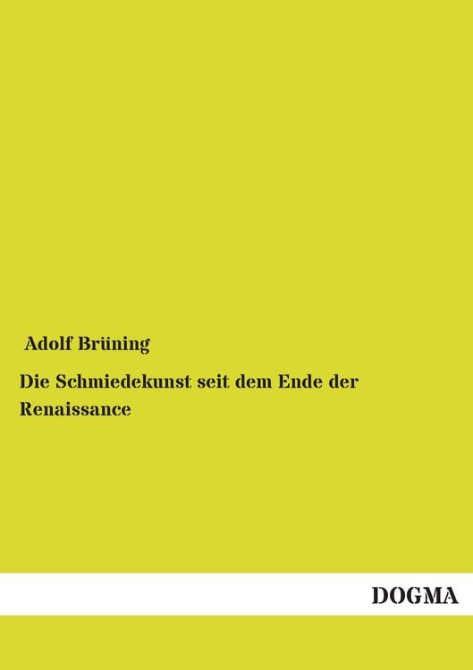 Produktbild: Die Schmiedekunst seit dem Ende der Renaissance