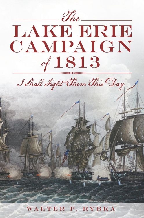 Produktbild: Lake Erie Campaign of 1813: I Shall Fight Them This Day
