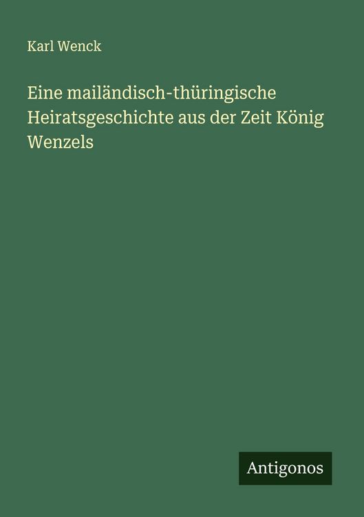 Produktbild: Eine mail&auml;ndisch-th&uuml;ringische Heiratsgeschichte aus der Zeit K&ouml;nig Wenzels