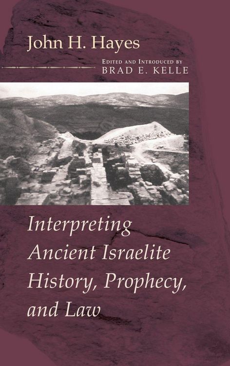 Produktbild: Interpreting Ancient Israelite History, Prophecy, and Law