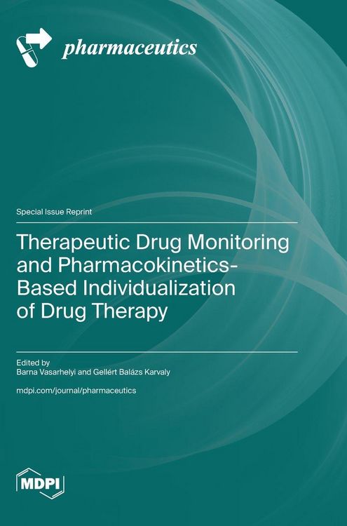 Produktbild: Therapeutic Drug Monitoring and Pharmacokinetics-Based Individualization of Drug Therapy
