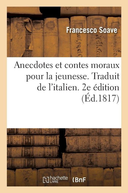 Produktbild: Anecdotes et contes moraux pour la jeunesse. Traduit de l'italien. 2e &eacute;dition