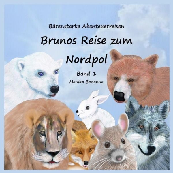 Produktbild: B&auml;renstarke Abenteuerreisen / Brunos Reise zum Nordpol - Bilderbuch mit Ausmalbildern