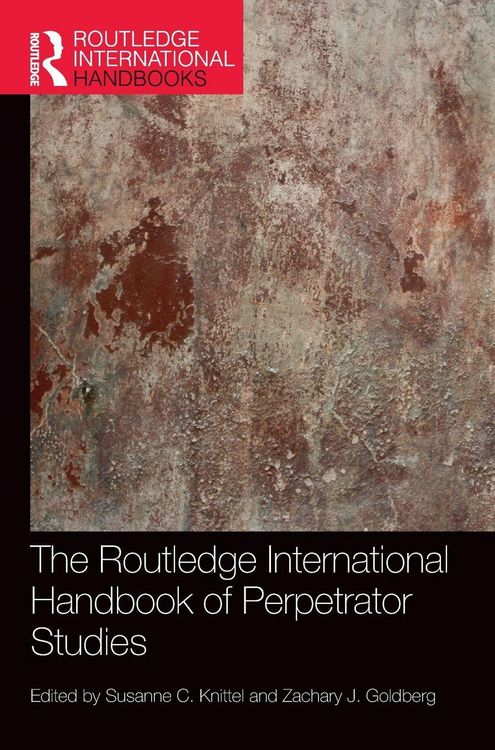 Produktbild: The Routledge International Handbook of Perpetrator Studies