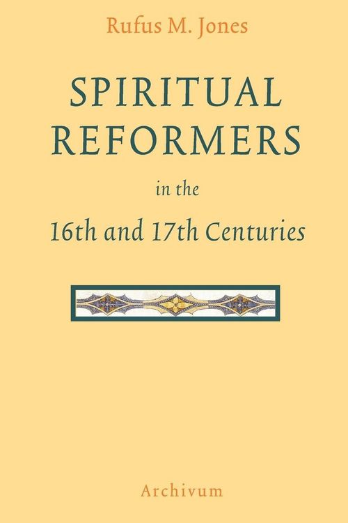 Produktbild: Spiritual Reformers in the 16th and 17th Centuries